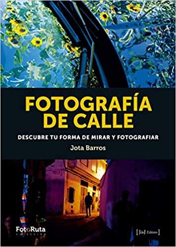 FOTOGRAFIA DE CALLE | 9788412232905 | BARROS, JOTA | Galatea Llibres | Librería online de Reus, Tarragona | Comprar libros en catalán y castellano online