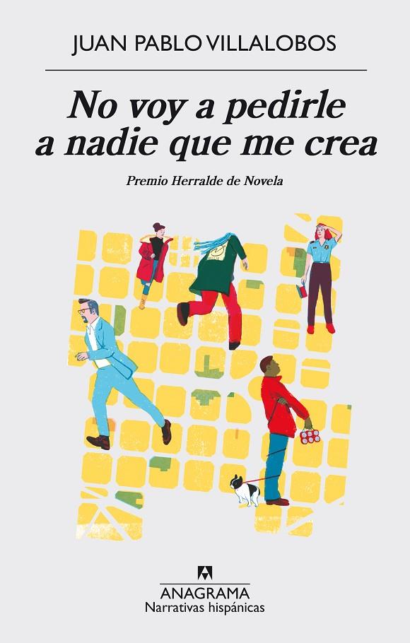 NO VOY A PEDIRLE A NADIE QUE ME CREA (PREMI HERRALDE 2017) | 9788433998224 | VILLALOBOS, JUAN PABLO | Galatea Llibres | Librería online de Reus, Tarragona | Comprar libros en catalán y castellano online