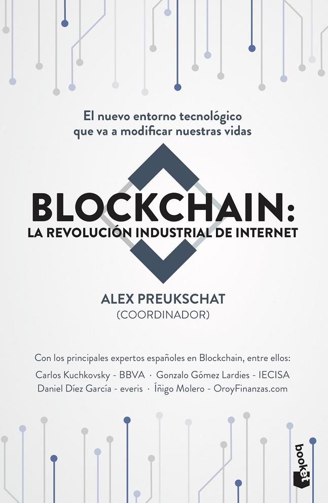 BLOCKCHAIN: LA REVOLUCIÓN INDUSTRIAL DE INTERNET | 9788498754896 | PREUKSCHAT, ALEXANDER | Galatea Llibres | Llibreria online de Reus, Tarragona | Comprar llibres en català i castellà online