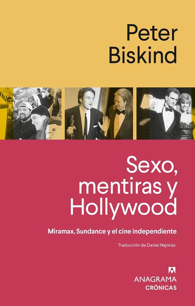 SEXO, MENTIRAS Y HOLLYWOOD MIRAMAX, SUNDANCE Y EL CINE INDEPENDIENTE | 9788433948977 | BISKIND, PETER | Galatea Llibres | Llibreria online de Reus, Tarragona | Comprar llibres en català i castellà online