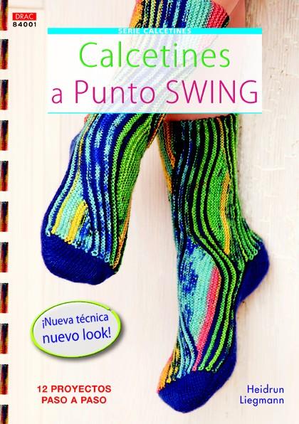 CALCETINES A PUNTO SWING | 9788498743012 | LIEGMANN, HEIDRUN | Galatea Llibres | Librería online de Reus, Tarragona | Comprar libros en catalán y castellano online
