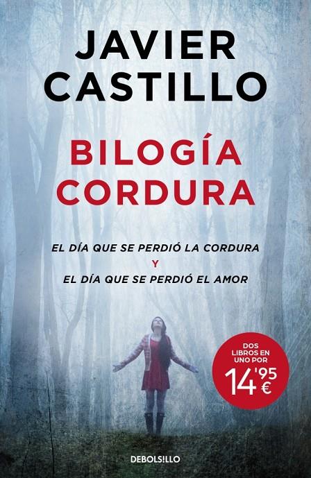 BILOGÍA CORDURA (EL DÍA QUE SE PERDIÓ LA CORDURA | EL DÍA QUE SE PERDIÓ EL AMOR) | 9788466382533 | CASTILLO, JAVIER | Galatea Llibres | Librería online de Reus, Tarragona | Comprar libros en catalán y castellano online