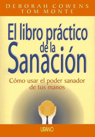 LIBRO PRACTICO DE LA SANACION, EL.COMO USAR EL POD | 9788479531768 | COWENS, DEBORAH;TOM MONTE | Galatea Llibres | Llibreria online de Reus, Tarragona | Comprar llibres en català i castellà online