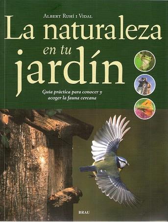 LA NATURALEZA EN TU JARDIN | 9788495946997 | RUHI, ALBERT | Galatea Llibres | Librería online de Reus, Tarragona | Comprar libros en catalán y castellano online