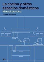 COCINA Y OTROS ESPACIOS DOMÉSTICOS, LA | 9788425222207 | LLUÏSA F. DEULONDER | Galatea Llibres | Llibreria online de Reus, Tarragona | Comprar llibres en català i castellà online