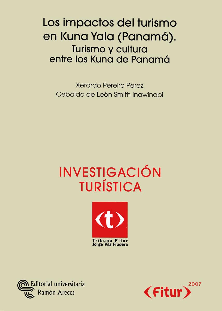 IMPACTOS DEL TURISMO EN KUNA YALA (PANAMA) : TURISMO Y C | 9788480048095 | PEREIRO PEREZ, XERARDO | Galatea Llibres | Librería online de Reus, Tarragona | Comprar libros en catalán y castellano online