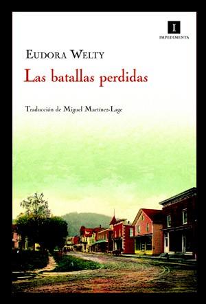 BATALLAS PERDIDAS, LAS | 9788415130000 | WELTY, EUDORA | Galatea Llibres | Librería online de Reus, Tarragona | Comprar libros en catalán y castellano online