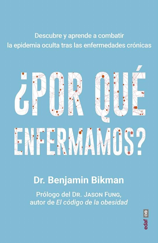 ¿POR QUÉ ENFERMAMOS? | 9788441440968 | BIKMAN, BENJAMIN | Galatea Llibres | Llibreria online de Reus, Tarragona | Comprar llibres en català i castellà online
