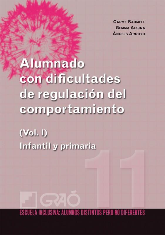 ALUMNADO CON DIFICULTADES (I) REGULACION COMPORTAMIENTO | 9788499800752 | SAUMELL,C./ALSINA,G./ARROYO,A. | Galatea Llibres | Librería online de Reus, Tarragona | Comprar libros en catalán y castellano online