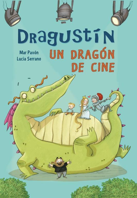 DRAGUSTÍN, UN DRAGÓN DE CINE | 9788448843519 | SERRANO, LUCIA/PAVON,MARIA DEL MAR | Galatea Llibres | Librería online de Reus, Tarragona | Comprar libros en catalán y castellano online