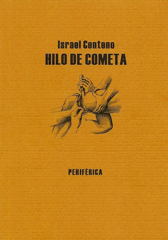 HILO DE COMETA | 9788493549268 | CENTENO, ISRAEL (1958- ) | Galatea Llibres | Librería online de Reus, Tarragona | Comprar libros en catalán y castellano online
