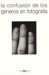 CONFUSION DE LOS GENEROS EN FOTOGRAFIA, LA | 9788425215483 | PICAUDE, VALERIE : ARBAIZAR, PHILIPPE (EDS.) | Galatea Llibres | Llibreria online de Reus, Tarragona | Comprar llibres en català i castellà online