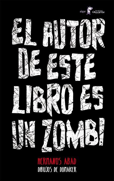 EL AUTOR DE ESTE LIBRO ES UN ZOMBI | 9788498458145 | HERMANOS ABAD | Galatea Llibres | Librería online de Reus, Tarragona | Comprar libros en catalán y castellano online