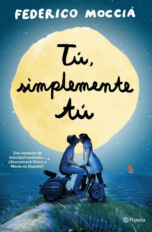 TÚ, SIMPLEMENTE TÚ | 9788408126454 | MOCCIA, FEDERICO | Galatea Llibres | Llibreria online de Reus, Tarragona | Comprar llibres en català i castellà online