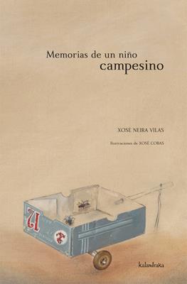 MEMORIAS DE UN NIÑO CAMPESINO | 9788484647256 | NEIRA VILAS, XOSÉ | Galatea Llibres | Librería online de Reus, Tarragona | Comprar libros en catalán y castellano online