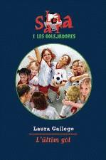 ULTIM GOL, L'. SARA I LES GOLEJADORES 6 | 9788499322483 | GALLEGO, LAURA | Galatea Llibres | Librería online de Reus, Tarragona | Comprar libros en catalán y castellano online