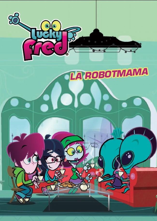 LUCKY FRED. LA ROBOTMAMA | 9788415697589 | Galatea Llibres | Librería online de Reus, Tarragona | Comprar libros en catalán y castellano online
