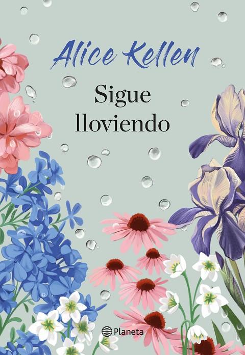 SIGUE LLOVIENDO | 9788408307976 | KELLEN, ALICE | Galatea Llibres | Librería online de Reus, Tarragona | Comprar libros en catalán y castellano online