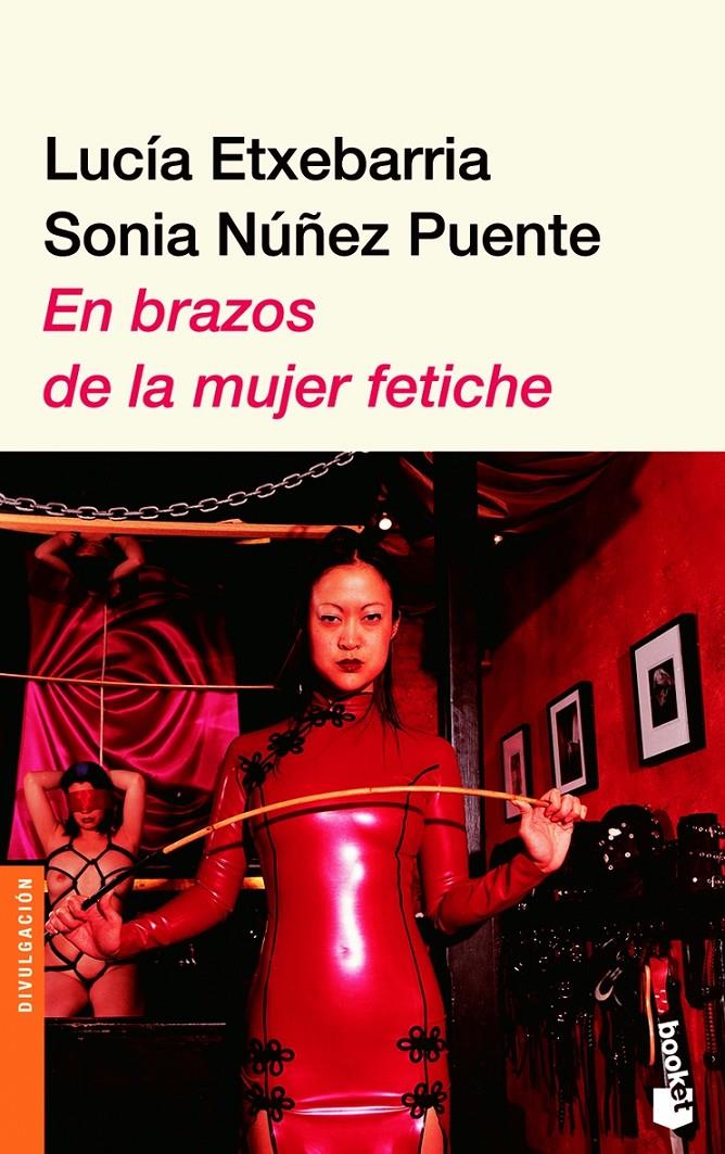 EN BRAZOS DE LA MUJER FETICHE | 9788423338931 | ETXEBARRIA, LUCIA | Galatea Llibres | Llibreria online de Reus, Tarragona | Comprar llibres en català i castellà online