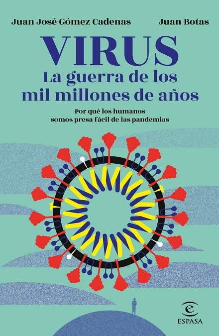 VIRUS. LA GUERRA DE LOS MIL MILLONES DE AÑOS | 9788467060249 | BOTAS, JUAN/GÓMEZ CADENAS, J. J. | Galatea Llibres | Librería online de Reus, Tarragona | Comprar libros en catalán y castellano online