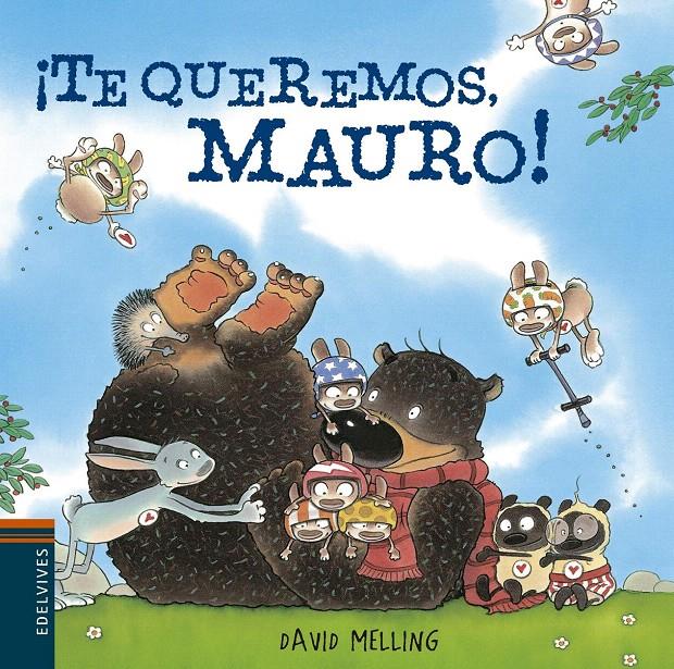 ¡TE QUEREMOS MAURO! | 9788426394507 | MELLING, DAVID | Galatea Llibres | Librería online de Reus, Tarragona | Comprar libros en catalán y castellano online