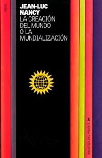 CREACION DEL MUNDO Y LA MUNDIALIZACION, LA | 9788449314124 | NANCY, JEAN-LUC | Galatea Llibres | Librería online de Reus, Tarragona | Comprar libros en catalán y castellano online