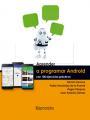 APRENDER A PROGRAMAR ANDROID CON 100 EJERCICIOS PRÁCTICOS | 9788426724052 | VÁZQUEZ ANGEL, GÓMEZ JUANTO, FERNÁNDEZ PABLO, SERRANO RAMÓN | Galatea Llibres | Llibreria online de Reus, Tarragona | Comprar llibres en català i castellà online