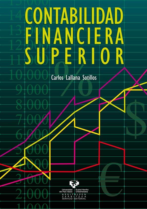 CONTABILIDAD FINANCIERA SUPERIOR | 9788490820704 | LALLANA SOTILLOS, CARLOS | Galatea Llibres | Llibreria online de Reus, Tarragona | Comprar llibres en català i castellà online