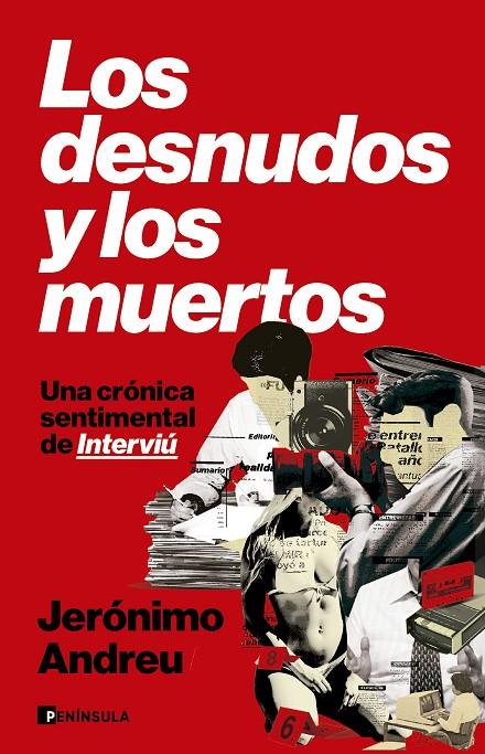 LOS DESNUDOS Y LOS MUERTOS UNA CRÓNICA SENTIMENTAL DE INTERVIÚ | 9788411005111 | ANDREU, JERÓNIMO | Galatea Llibres | Llibreria online de Reus, Tarragona | Comprar llibres en català i castellà online