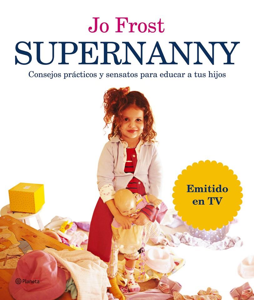 SUPERNANNY | 9788408066552 | FROST, JO | Galatea Llibres | Librería online de Reus, Tarragona | Comprar libros en catalán y castellano online