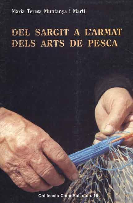 DEL SARGIT A L'ARMAT DELS ARTS DE PESCA | 9788423206346 | MUNANYA I MARTI, TERESA | Galatea Llibres | Librería online de Reus, Tarragona | Comprar libros en catalán y castellano online
