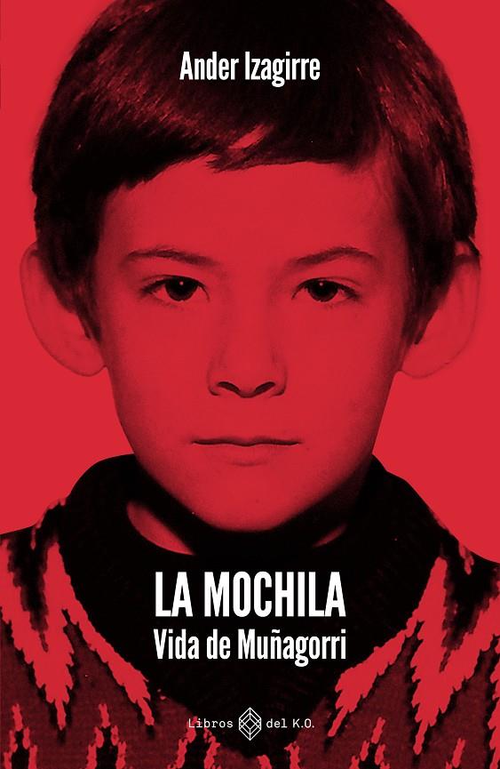 LA MOCHILA | 9791387839505 | IZAGIRRE OLAIZOLA, ANDER | Galatea Llibres | Llibreria online de Reus, Tarragona | Comprar llibres en català i castellà online