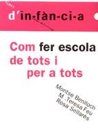 INFANCIA. COM FER ESCOLA DE TOTS I PER A TOTS | 9788489149083 | BENLLOCH, MONTSE | Galatea Llibres | Librería online de Reus, Tarragona | Comprar libros en catalán y castellano online