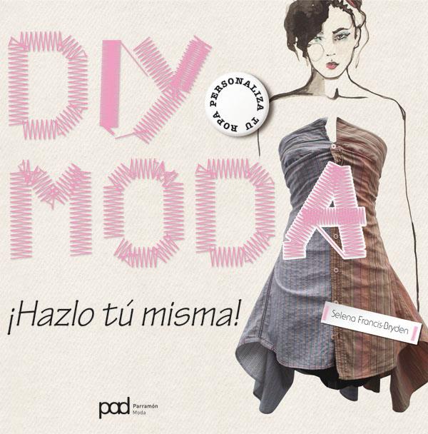 DIY MODA | 9788434238206 | FRANCIS-BRYDEN, SELANA | Galatea Llibres | Llibreria online de Reus, Tarragona | Comprar llibres en català i castellà online