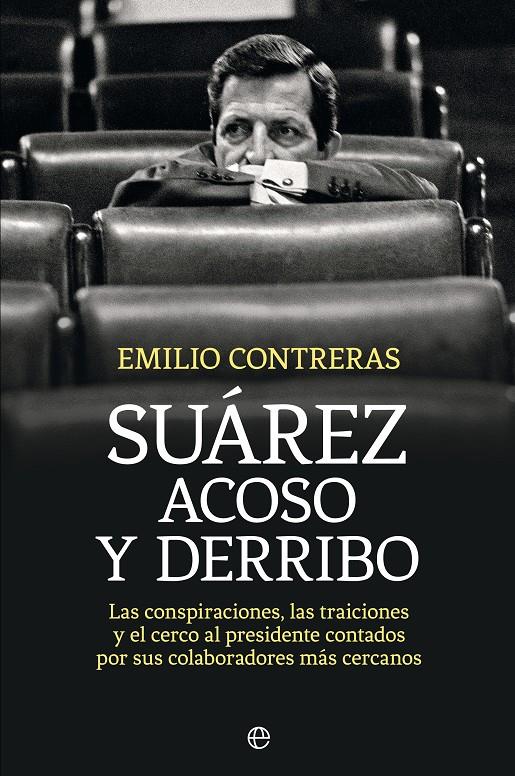 SUÁREZ. ACOSO Y DERRIBO | 9788490606612 | CONTRERAS, EMILIO | Galatea Llibres | Llibreria online de Reus, Tarragona | Comprar llibres en català i castellà online