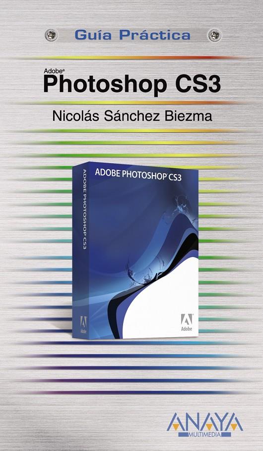 PHOTOSHOP CS3 | 9788441523227 | SANCHEZ-BIEZMA SANCHEZ, NICOLAS | Galatea Llibres | Librería online de Reus, Tarragona | Comprar libros en catalán y castellano online