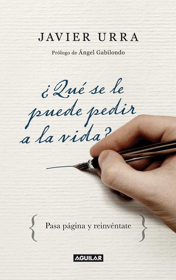 QUÉ SE LE PUEDE PEDIR A LA VIDA? | 9788403097407 | URRA, JAVIER | Galatea Llibres | Llibreria online de Reus, Tarragona | Comprar llibres en català i castellà online