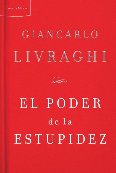 PODER DE LA ESTUPIDEZ | 9788498921038 | LIVRAGHI, GIANCARLO | Galatea Llibres | Llibreria online de Reus, Tarragona | Comprar llibres en català i castellà online