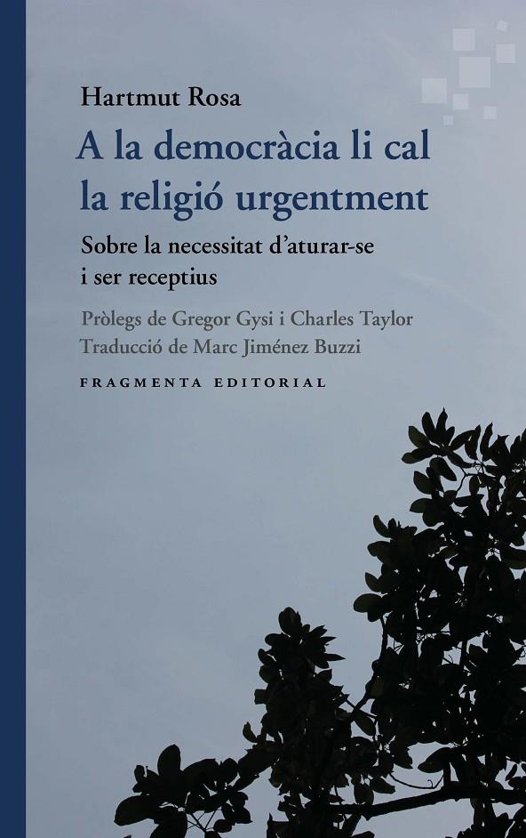 A LA DEMOCRÀCIA LI CAL LA RELIGIÓ URGENTMENT | 9791387548162 | ROSA, HARTMUT | Galatea Llibres | Llibreria online de Reus, Tarragona | Comprar llibres en català i castellà online