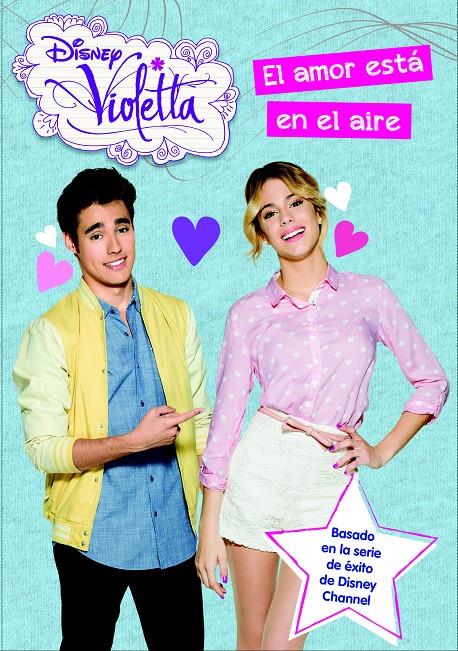 VIOLETTA. EL AMOR ESTÁ EN EL AIRE | 9788499516325 | Galatea Llibres | Librería online de Reus, Tarragona | Comprar libros en catalán y castellano online