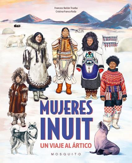 MUJERES INUIT | 9788410417380 | BAILÓN TRUEBA, FRANCESC | Galatea Llibres | Llibreria online de Reus, Tarragona | Comprar llibres en català i castellà online