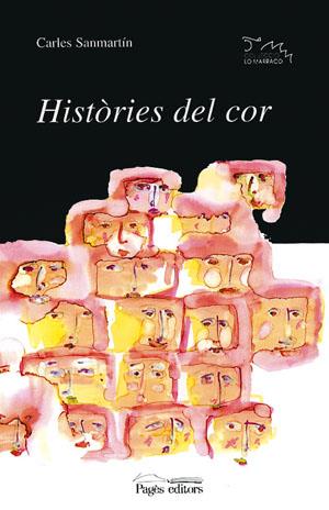 HISTORIES DEL COR | 9788479355616 | SANMARTIN, CARLES (1962- ) | Galatea Llibres | Llibreria online de Reus, Tarragona | Comprar llibres en català i castellà online