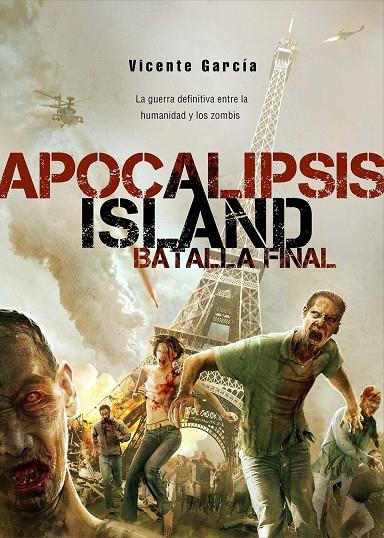 APOCALIPSIS ISLAND: LA BATALLA FINAL | 9788416436194 | GARCÍA, VICENTE | Galatea Llibres | Librería online de Reus, Tarragona | Comprar libros en catalán y castellano online