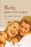 REIR PARA VIVIR MEJOR | 9788497771412 | LOPEZ BENEDI, JUAN ANTONIO | Galatea Llibres | Llibreria online de Reus, Tarragona | Comprar llibres en català i castellà online