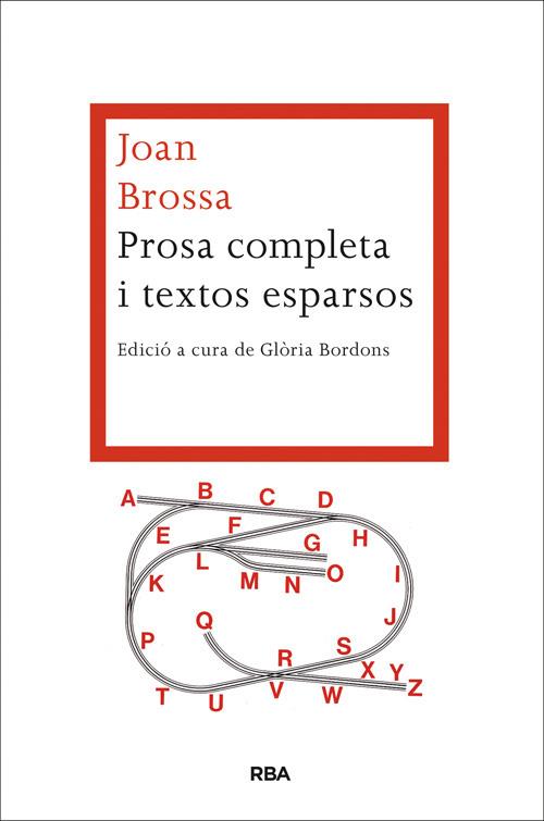 PROSA COMPLETA I TEXTOS ESPARSOS JOAN BROSSA | 9788482646527 | BROSSA, JOAN | Galatea Llibres | Llibreria online de Reus, Tarragona | Comprar llibres en català i castellà online