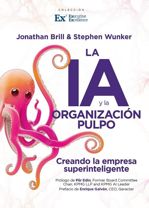 LA IA Y LA ORGANIZACIÓN PULPO | 9791370201364 | WUNKER, STEPHEN / JONATHAN BRILL | Galatea Llibres | Librería online de Reus, Tarragona | Comprar libros en catalán y castellano online