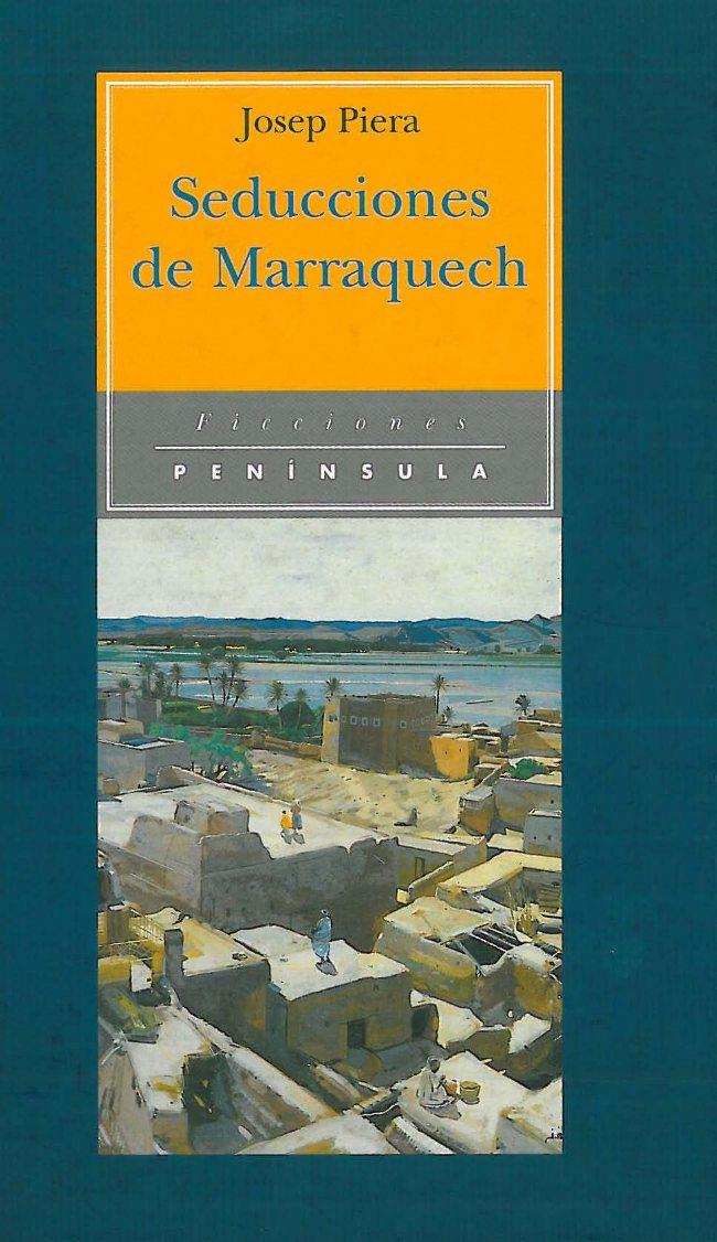 SEDUCCIONES EN MARRAQUECH | 9788483071014 | PIERA, JOSEP | Galatea Llibres | Librería online de Reus, Tarragona | Comprar libros en catalán y castellano online