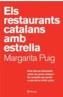 RESTAURANTS CATALANS AMB ESTRELLA | 9788497081573 | PUIG, MARGARITA | Galatea Llibres | Llibreria online de Reus, Tarragona | Comprar llibres en català i castellà online