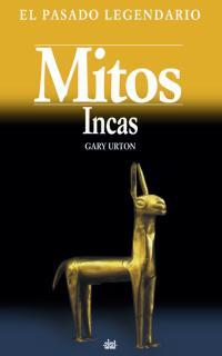 MITOS INCAS | 9788446015024 | URTON, GARY | Galatea Llibres | Librería online de Reus, Tarragona | Comprar libros en catalán y castellano online