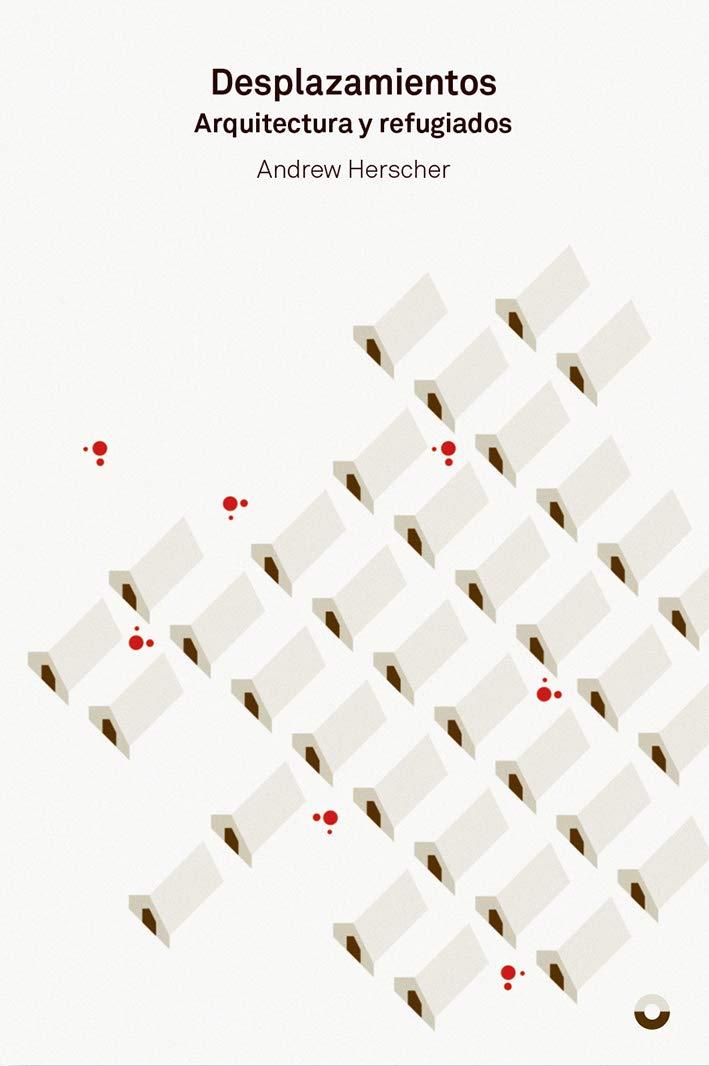 DESPLAZAMIENTOS: ARQUITECTURA Y REFUGIADOS | 9788494969478 | HERSCHER, ANDREW | Galatea Llibres | Librería online de Reus, Tarragona | Comprar libros en catalán y castellano online